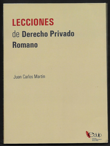 L8289. Lecciones De Derecho Privado Romano. J. Martín. Edulp