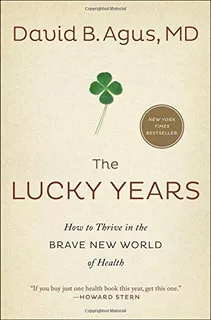 Book : The Lucky Years How To Thrive In The Brave New World