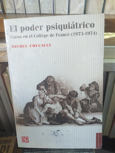 El Poder Psiquiatrico De Michel Foucault 