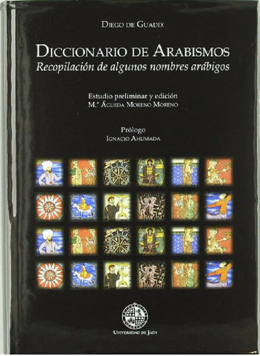 Libro - Diccionario De Arabismos, De Diego De Guadix., Vol.