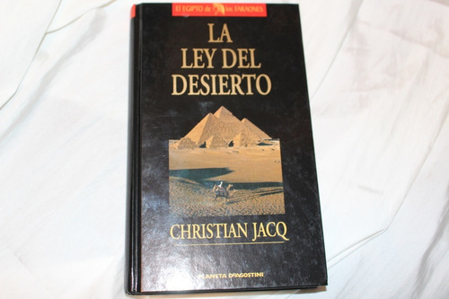 Christian Jacq. La Ley Del Desierto. Zona Recoleta
