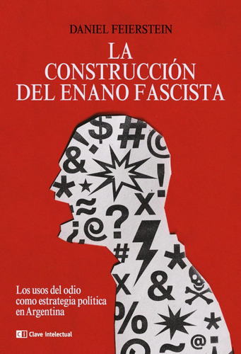 La Construcción Del Enano Fascista - D Feierstein  Capital I