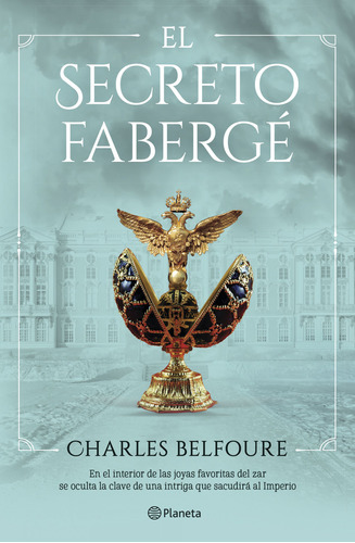 El Secreto Fabergé Belfoure, Charles Planeta