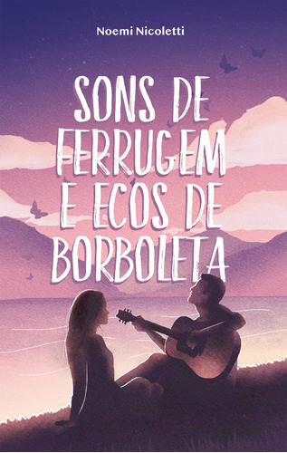 Livro Sons De Ferrugem E Ecos De Borboleta