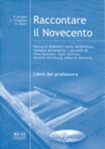 Raccontare Il Novecento - Guida Didattica - B2/C2, de Brognini, P.. Editorial Edilingua, tapa blanda en italiano