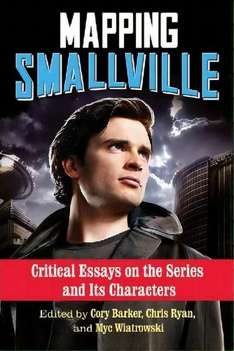 Mapping Smallville, De Chris Ryan. Editorial Mcfarland Co Inc, Tapa Blanda En Inglés