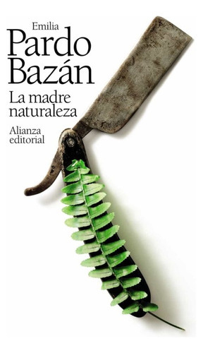 La Madre Naturaleza, De Emilia Pardo Bazán. Serie N/a, Vol. Volumen Unico. Editorial Alianza Española, Tapa Blanda, Edición 1 En Español
