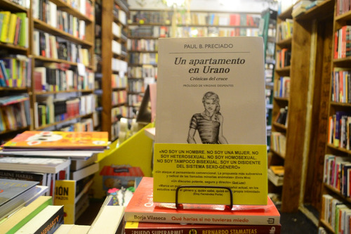 Un Apartamento En Urano: Crónicas Del Cruce. Paul B Preciado