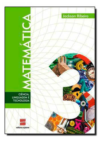 Matemática Ciência E Linguagem - 2ª Série - 3º Ano, De Jackson Ribeiro. Editora Scipione (didaticos) - Grupo Somos, Capa Mole Em Português