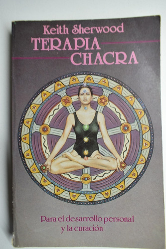 Terapia Chakra. Para El Desarrollo Personal Y La Curacióc192