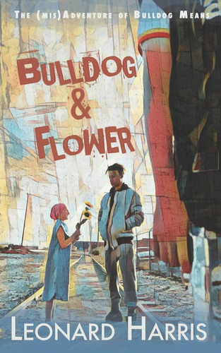 Libro: Bulldog And Flower: The First Bulldog Means Adventure