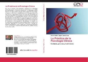 Libro La Practica De La Psicologia Clinica - Bados Arturo