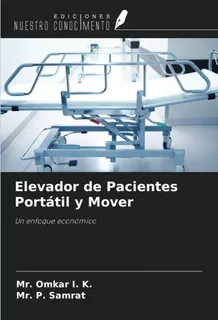 Libro: Elevador De Pacientes Portátil Y Mover: Un Enfoque Ec