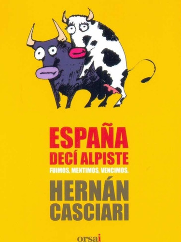 España Deci Alpiste - Hernan Casciari