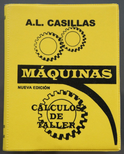 Máquinas, Cálculos De Taller. A.l. Casillas