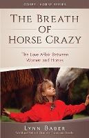 Libro The Breath Of Horse Crazy : The Love Affair Between...