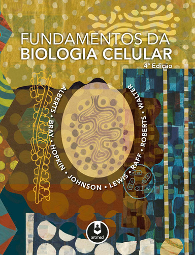Fundamentos da Biologia Celular, de Alberts, Bruce. Artmed Editora Ltda., capa mole em português, 2017