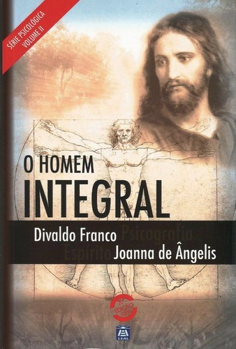 O Homem Integral, De Joanna De Ângelis. Editora Leal Em Português