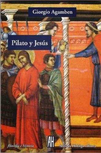 Pilato Y Jesus - Agamben, Giorgio