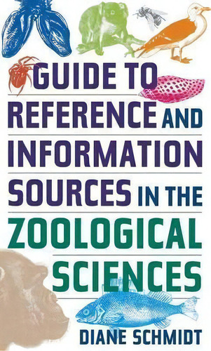 Guide To Reference And Information Sources In The Zoological Sciences, De Diane C. Schmidt. Editorial Abc Clio, Tapa Dura En Inglés