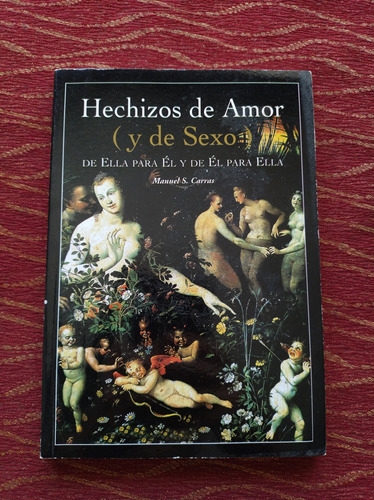 Hechizos De Amor Y De Sexo . Manuel Carras.