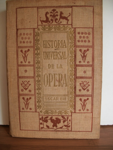 Historia Universal De La Opera - Oscar Bie-