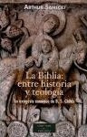 La Biblia : Entre Historia Y Teología : La Exégesis Canónica