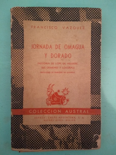 Jornada De Omagua Y Dorado - Francisco Vázquez