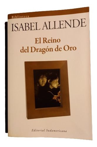 El Reino Del Dragón  De Oro - Isabel Allende