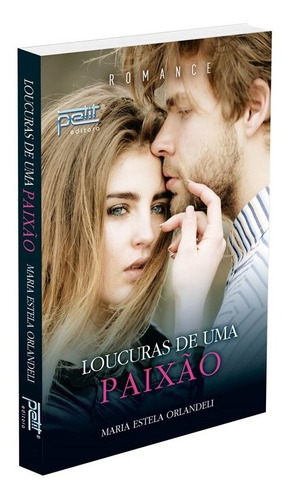 Loucuras De Uma Paixão: Não Aplica, De : Maria Estela Orlandeli. Série Não Aplica, Vol. Não Aplica. Editora Petit, Capa Mole, Edição Não Aplica Em Português, 2018
