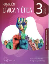 Comprar Formación Cívica Y Ética 3 Larousse Nem Secundaria