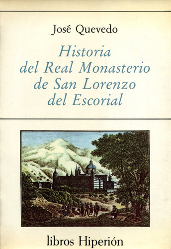 Historia Del Real Monasterio De San Lorenzo Del Escorial