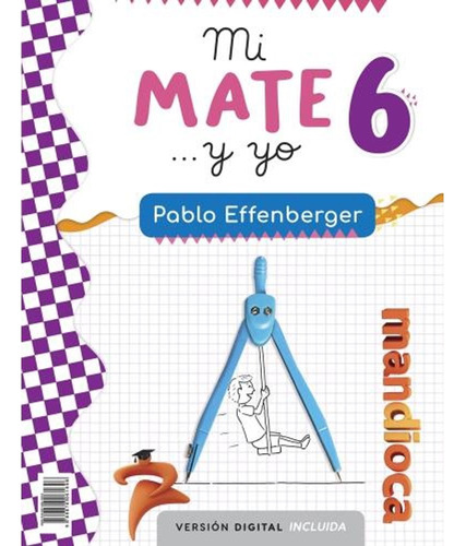 Mi Mate... Y Yo 6 - Pablo Effenberger Mandioca