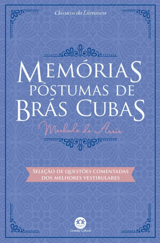 Livro Memórias Póstumas De Brás Cubas: Com Questões Comentad