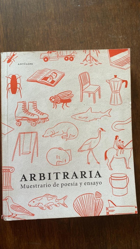 Arbitraria Ediciones Antilope Poesia Y Ensayo (Usado)