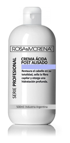 Imagen 1 de 3 de Crema Acida Rosa & Morena Serie Profesional 500ml
