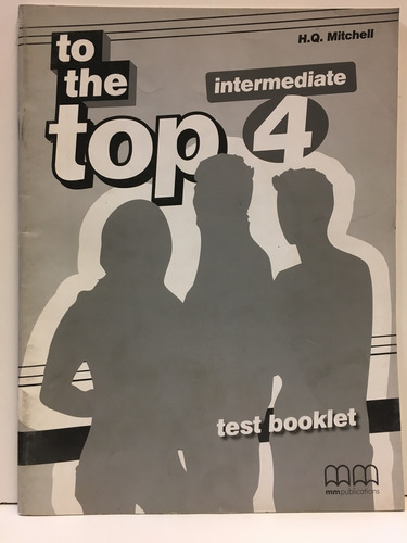 To The Top 4 - Test Booklet - Mitchell H.q