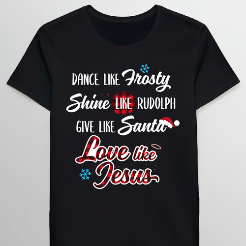 Remera Dance Like Frosty Shine Like Rudolph Love Li 90967458