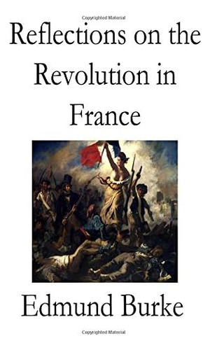 Libro: Reflections On The Revolution In France: [original