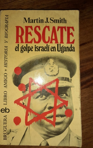 Israel En Uganda 1976 Rescate Rehenes Smith C3