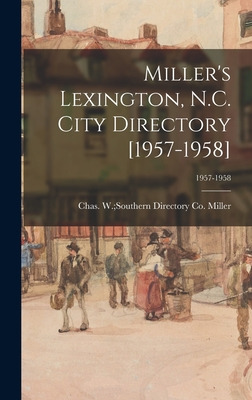 Libro Miller's Lexington, N.c. City Directory [1957-1958]...