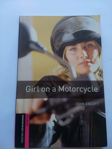 Girl On A Motorcycle - John Escott