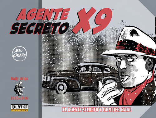 Agente Secreto X9 (1945-1946), De Mel Graff. Editorial Sin Fronteras, Tapa Dura En Español