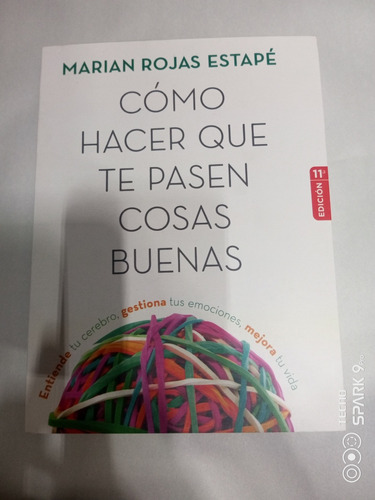  Cómo Hacer Que Te Pasen Cosas Buenas - Marian Rojas Estape