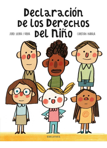 Declaracion De Los Derechos Del Niño - Sierra I Fabra Jordi (tapa Dura), De Sierra I Fabra, Jordi. Editorial Edelvives, Tapa Dura En Español, 2020