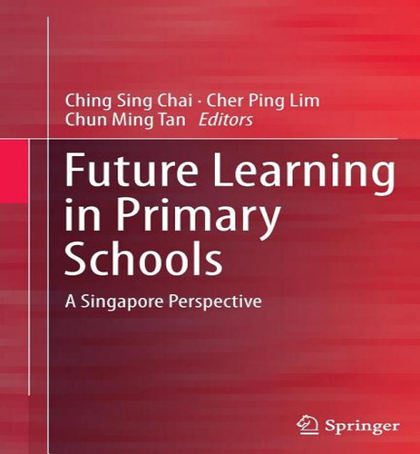 Libro Future Learning In Primary Schools - Ching Sing Chai