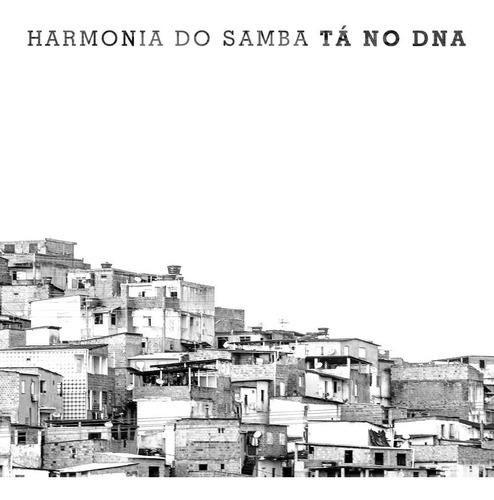 Harmonia Do Samba - Tá No Dna - Digipack