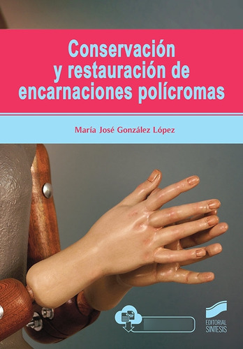Conservacion Y Restauracion De Encarnaciones Policromas -...
