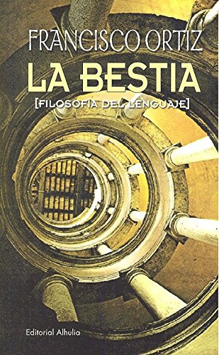 Bestia La -filosofia Del Lenguaje- -ex Corde-