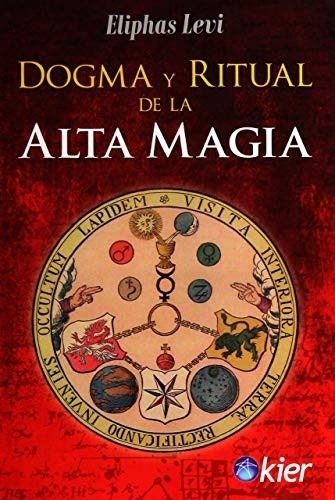 Dogma Y Ritual De La Alta Magia - Eliphas Levi - Libro